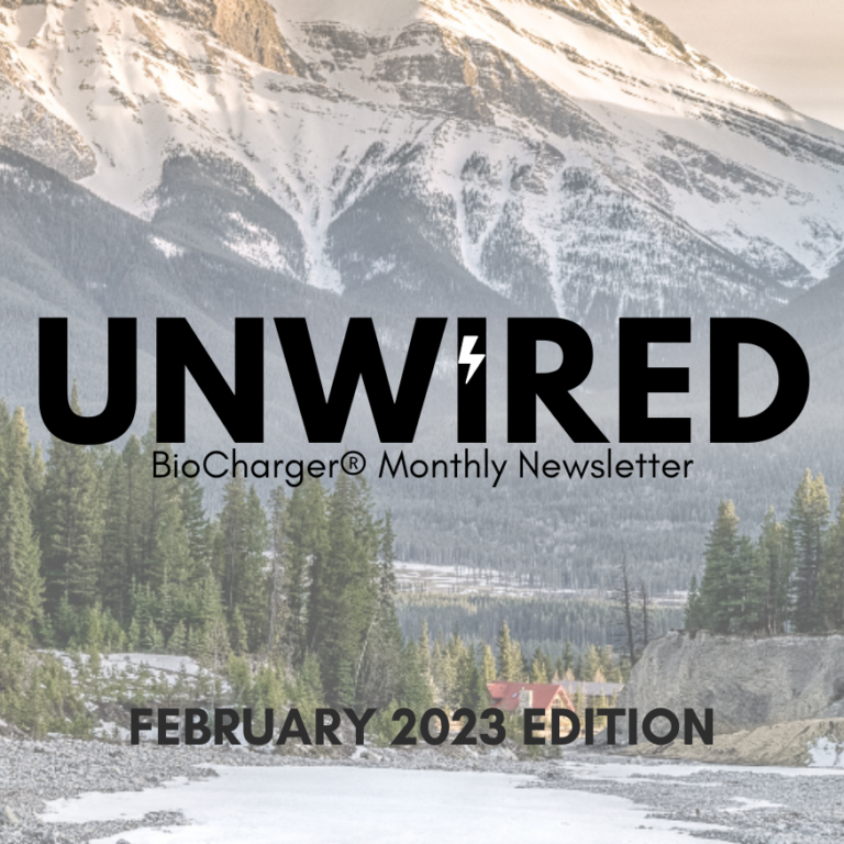UnWired BioCharger Monthly Newsletter February 2023 Edition Cover