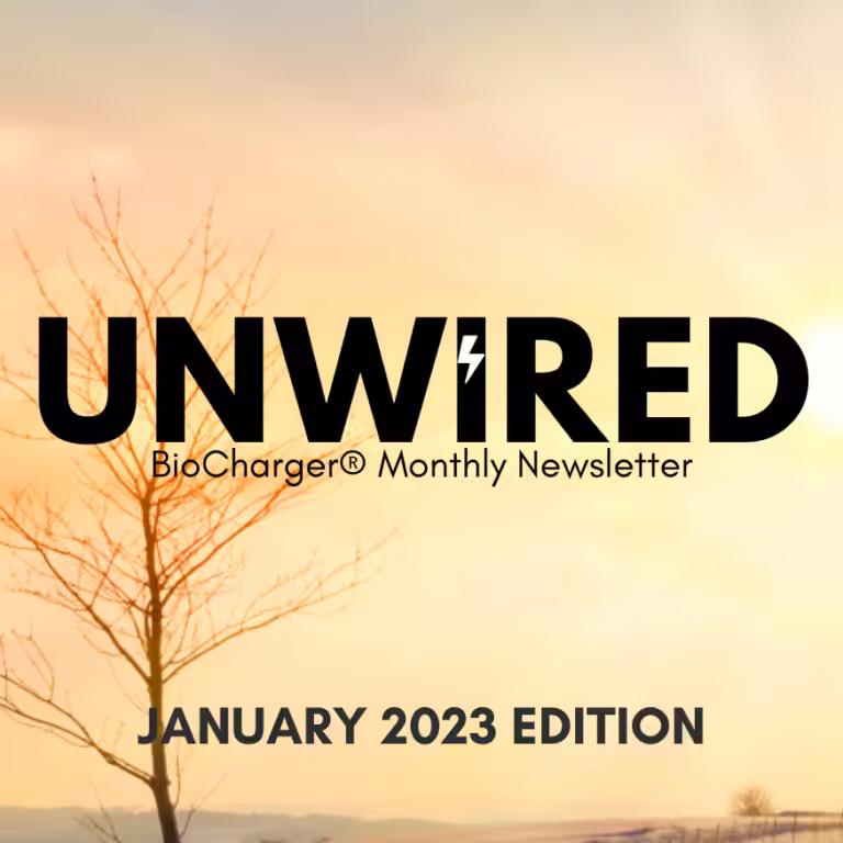 UnWired BioCharger Monthly Newsletter January 2023 Edition Cover