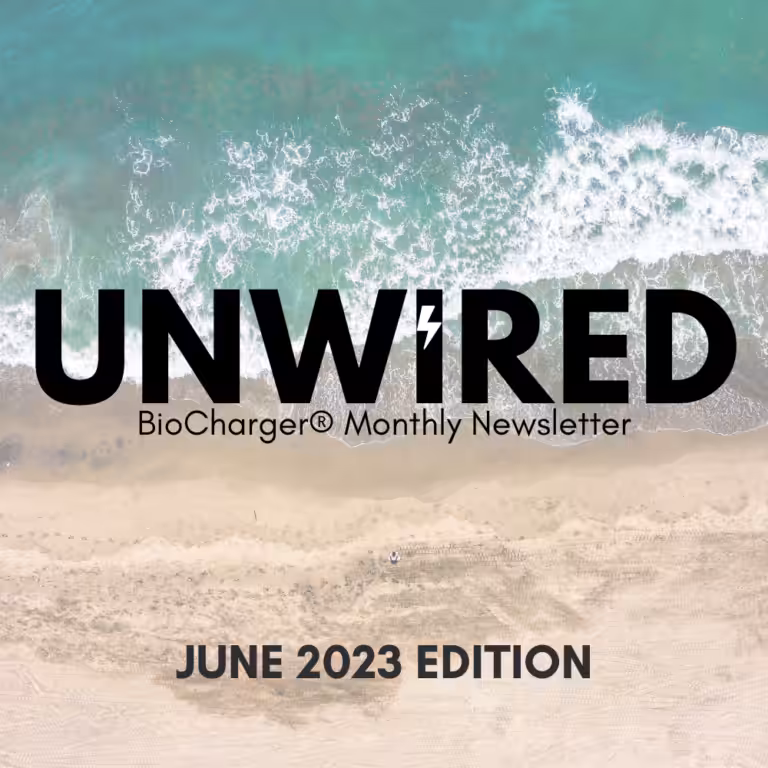 UnWired BioCharger Monthly Newsletter June 2023 Edition Cover