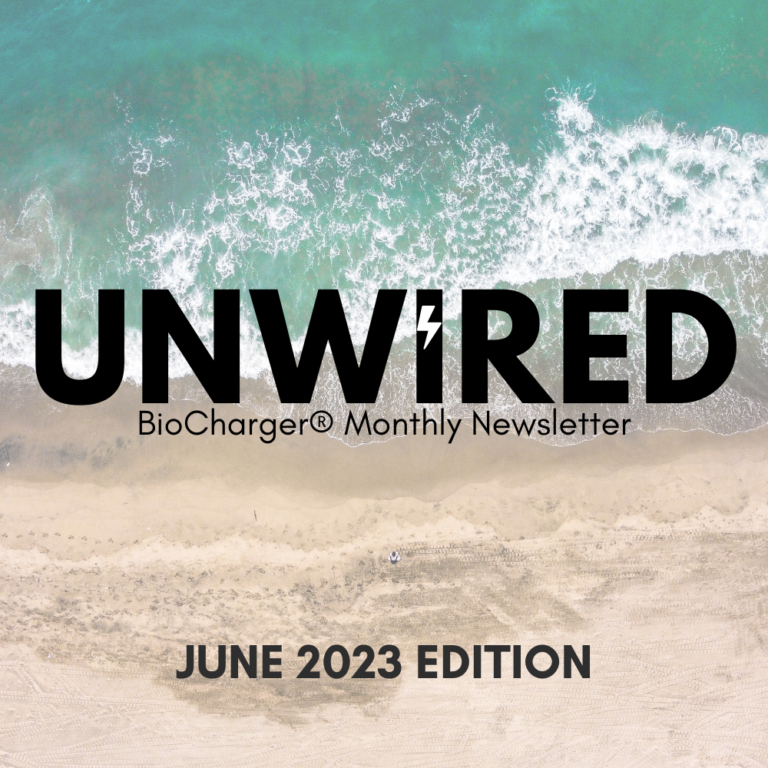 UnWired BioCharger Monthly Newsletter June 2023 Edition Cover