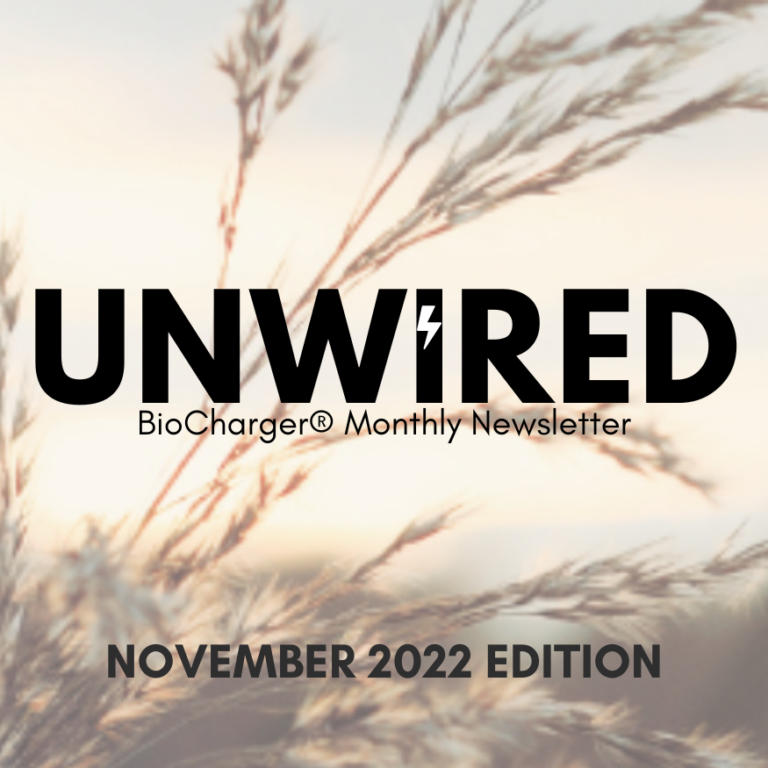 UnWired BioCharger Monthly Newsletter November 2022 Edition Cover