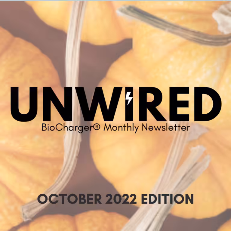 UnWired BioCharger Monthly Newsletter October 2022 Edition Cover