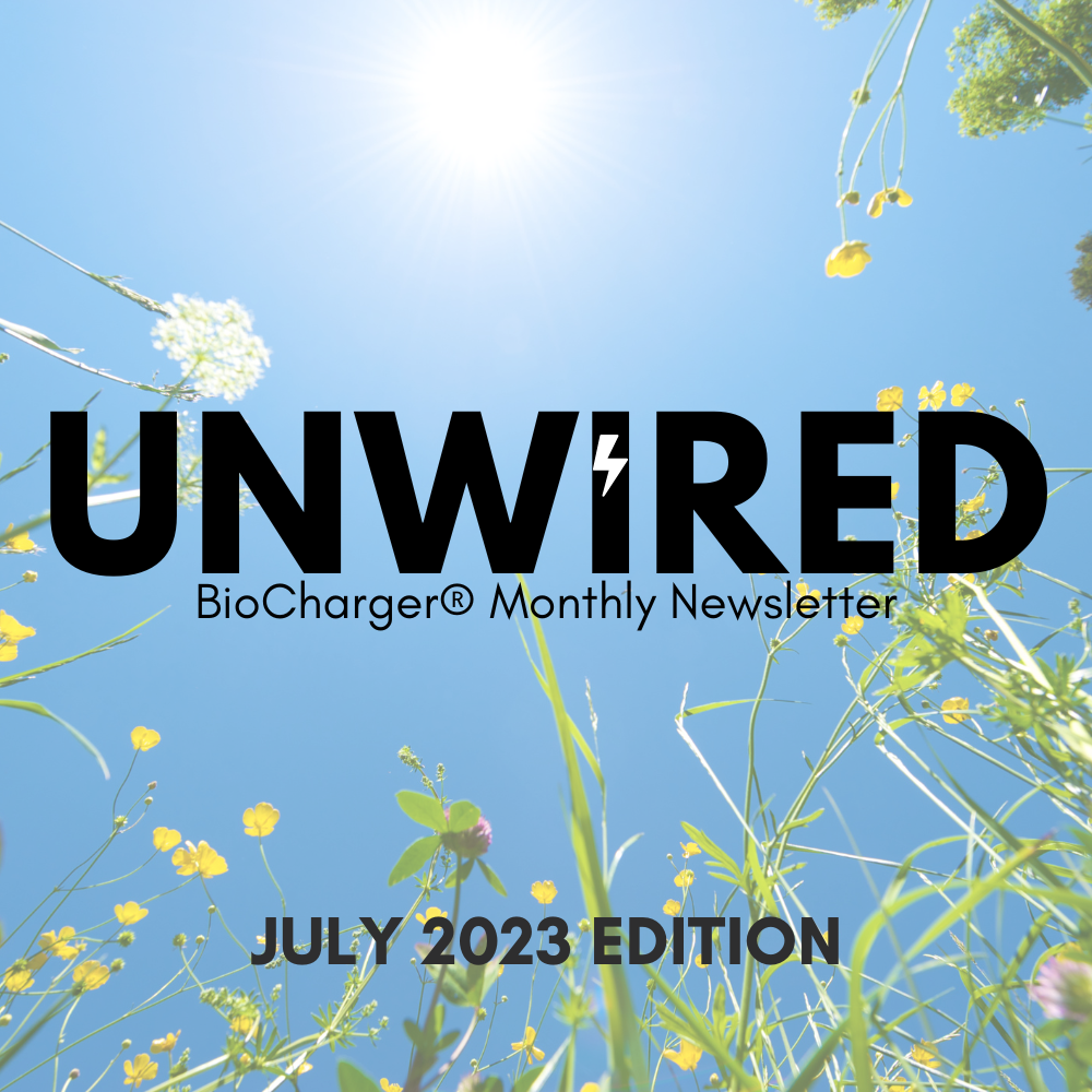UnWired BioCharger Monthly Newsletter July 2023 Edition Cover